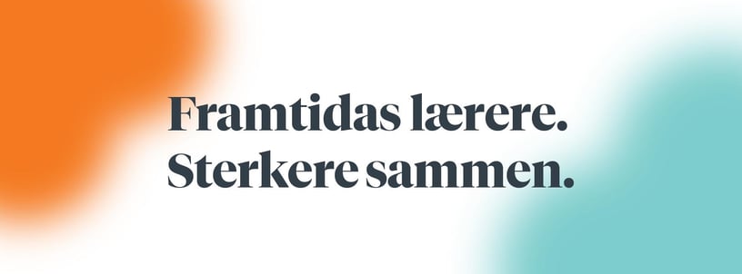 Tekst. Framtidas lærere. Sterkere sammen,
