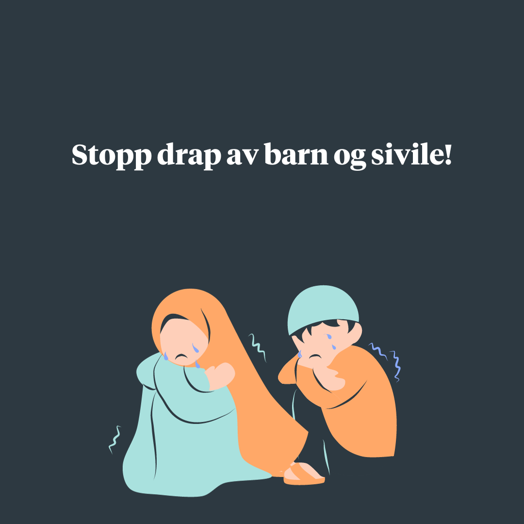 Illustrasjon av to barn som gråter. Tekst stopp drap av barn og sivile!