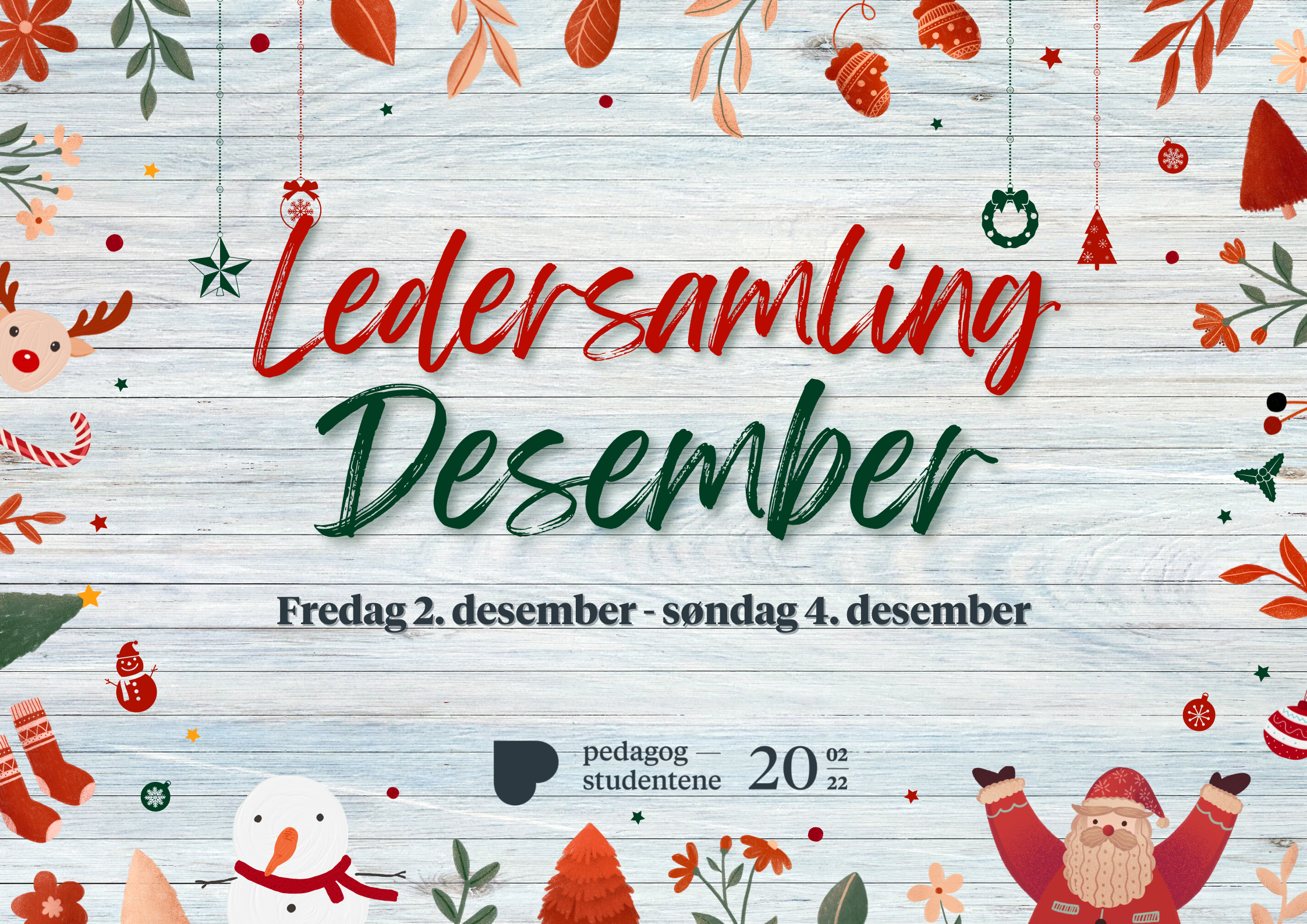 Tekstplakat med julenisser og snømenn. Teksten skrives: Ledersamling. Desember. Foto.